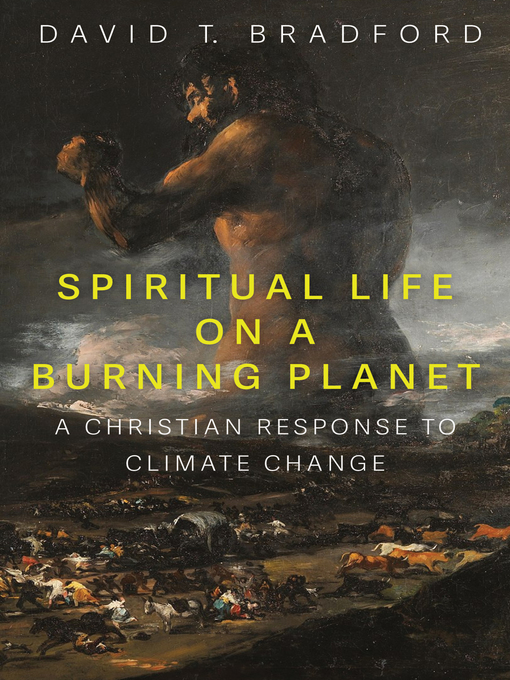 Title details for Spiritual Life on a Burning Planet by David T. Bradford - Available